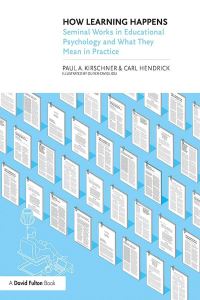 Book Cover for How Learning Happens by Paul Arthur Kirschner, Carl Hendrick