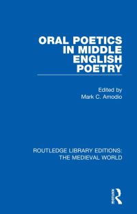 Book Cover for Oral Poetics in Middle English Poetry by Mark Amodio, Sarah Gray Miller