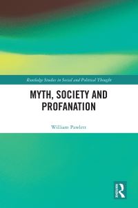 Book Cover for Myth, Society and Profanation by William Pawlett