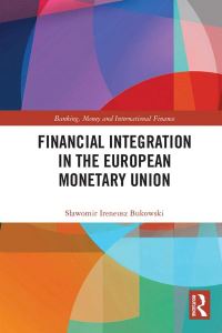 Book Cover for Financial Integration in the European Monetary Union by Slawomir Bukowski