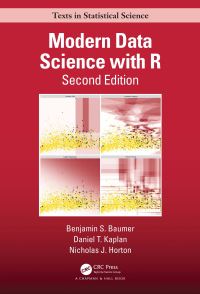 Book Cover for Modern Data Science With R by Benjamin Baumer, Daniel Kaplan, Nicholas J Horton