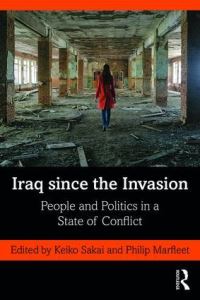 Book Cover for Iraq Since the Invasion by Keiko Sakai, Philip Marfleet