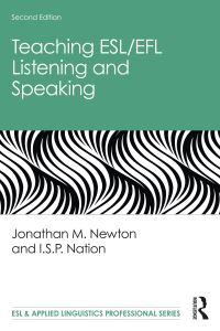 Book Cover for Teaching ESL/EFL Listening and Speaking by J Newton, I S P Nation