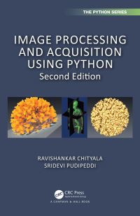 Book Cover for Image Processing and Acquisition Using Python by Ravishankar Chityala, Sridevi Pudipeddi
