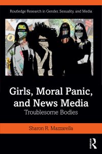 Book Cover for Girls, Moral Panic, and News Media by Sharon R Mazzarella