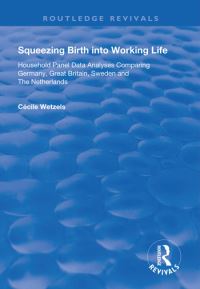 Book Cover for Squeezing Birth Into Working Life by Cécile Wetzels