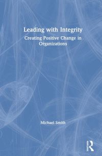 Book Cover for Leading With Integrity by Michael Smith