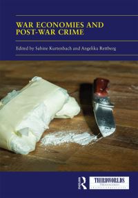 Book Cover for War Economies and Post-War Crime by Sabine Kurtenbach, Angelika Rettberg