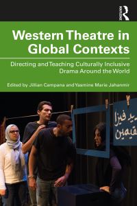 Book Cover for Western Theatre in Global Contexts by Yasmine Marie Jahanmir, Jillian Campana