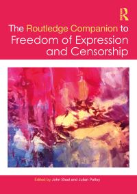 Book Cover for The Routledge Companion to Freedom of Expression and Censorship by John Steel, Julian Petley
