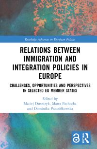 Book Cover for Relations Between Immigration and Integration Policies in Europe by Maciej Duszczyk, Marta Pachocka, Dominika Pszczókowska