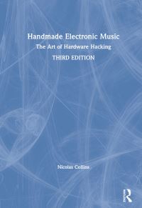 Book Cover for Handmade Electronic Music by Nicolas Collins