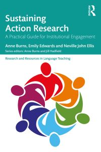 Book Cover for Sustaining Action Research by Anne Burns, Emily Edwards, Neville John Ellis