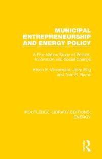 Book Cover for Municipal Entrepreneurship and Energy Policy by Alison E Woodward, Jerome Ellig, Tom R Burns