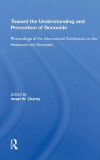 Book Cover for Toward The Understanding And Prevention Of Genocide by Israel W Charny