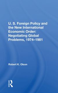 Book Cover for U.S. Foreign Policy and the New International Economic Order by Robert K Olson
