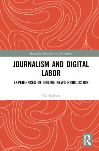 Book Cover for Journalism and Digital Labor by Tai Neilson