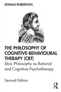 Book Cover for The Philosophy of Cognitive-Behavioural Therapy (CBT) by Donald Robertson
