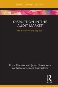 Book Cover for Disruption in the Audit Market by Krish N Bhaskar, John Flower, Rod Sellers