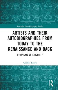 Book Cover for Artists and Their Autobiographies from Today to the Renaissance and Back by Charles Reeve