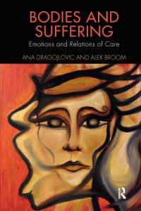 Book Cover for Bodies and Suffering by Ana Dragojlovic, Alex Broom