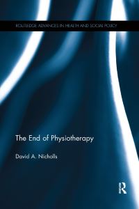 Book Cover for The End of Physiotherapy by David Nicholls
