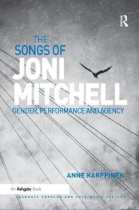 Book Cover for The Songs of Joni Mitchell by Anne Karppinen