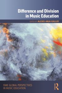 Book Cover for Difference and Division in Music Education by Alexis Anja Kallio
