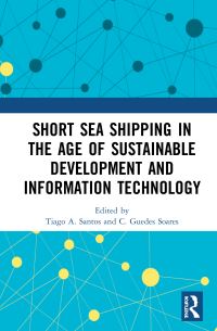 Book Cover for Short Sea Shipping in the Age of Sustainable Development and Information Technology by T A Santos, C Guedes Soares