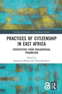 Book Cover for Practices of Citizenship in East Africa by Katariina Holma, Tiina Kontinen