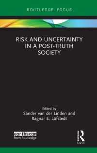 Book Cover for Risk and Uncertainty in a Post-Truth Society by Sander van der Linden, Ragnar E Löfstedt