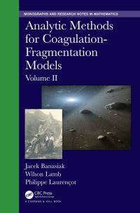 Book Cover for Analytic Methods for Coagulation-Fragmentation Models. Volume II by J Banasiak, Wilson Lamb, Philippe Laurençot