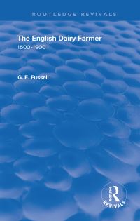Book Cover for The English Dairy Farmer, 1500-1900 by G E Fussell