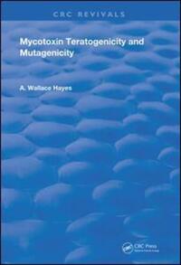 Book Cover for Mycotoxin Teratogenicity and Mutagenicity by A Wallace Hayes