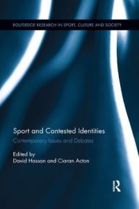 Book Cover for Sport and Contested Identities by David Hassan, Ciaran Acton