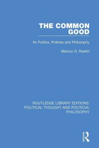 Book Cover for The Common Good by Marcus G Raskin