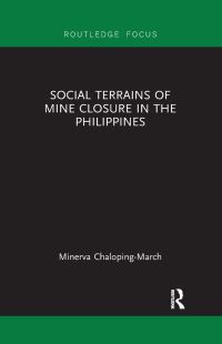 Book Cover for Social Terrains of Mine Closure in the Philippines by Minerva Chaloping March