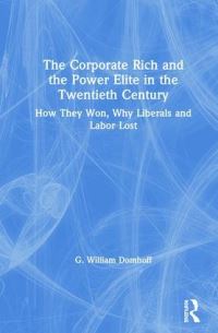 Book Cover for The Corporate Rich and the Power Elite in the Twentieth Century by G William Domhoff