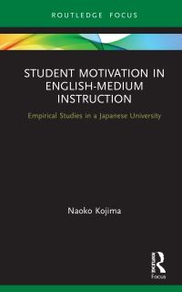 Book Cover for Student Motivation in English Medium Instruction by Naoko Kojima