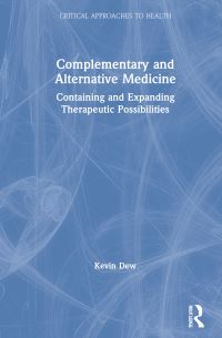 Book Cover for Complementary and Alternative Medicine by Kevin Dew