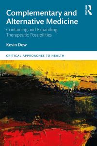 Book Cover for Complementary and Alternative Medicine by Kevin Dew