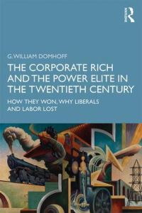 Book Cover for The Corporate Rich and the Power Elite in the Twentieth Century by G William Domhoff