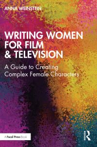 Book Cover for Writing Women for Film & Television by Anna Weinstein
