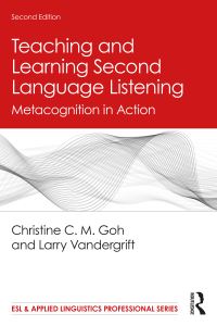 Book Cover for Teaching and Learning Second Language Listening by Larry Vandergrift, Christine Chuen Meng Goh