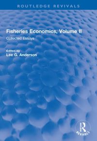 Book Cover for Fisheries Economics Volume 2 by Lee G Anderson