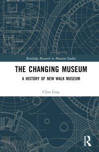 Book Cover for The Changing Museum by Clive Gray