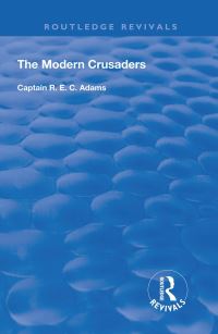 Book Cover for The Modern Crusaders by R E C Adams