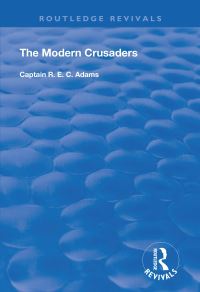 Book Cover for The Modern Crusaders by R E C Adams