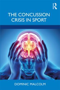 Book Cover for The Concussion Crisis in Sport by Dominic Malcolm
