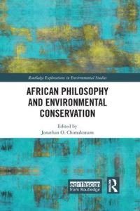 Book Cover for African Philosophy and Environmental Conservation by Jonathan O Chimakonam